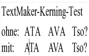 Abbildung 2: Kerning soll in TextMaker 2008 das Schriftbild verbessern.