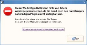 Abbildung 3: Möchten Sie unter OpenSuse mit Totem eine DVD abspielen, erscheint lediglich dieser Hinweis.