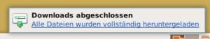 Abbildung 4: Bei umfangreicheren Downloads erweist sich eine abschließende Benachrichtigung als praktisch.