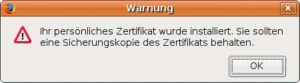 Abbildung 2: Firefox hat ein neues Zertifikat erfolgreich importiert und installiert. Ab jetzt lässt es sich beispielsweise zur Verschlüsselung einsetzen.