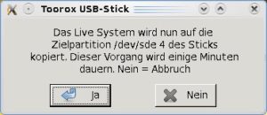 Abbildung 3: Ohne sonstige Rückmeldungen müssen Sie auf ein weiteres Dialogfenster warten, bevor Ihr Toorox-Stick erstellt wird.