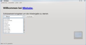 Abbildung 1: Irgendetwas mit Linux? Minitube hilft bei der Auswahl.