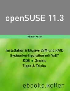 Den neuesten "Kofler" zu OpenSuse 11.3 gibt es jetzt auch als E-Book im PDF-Format.