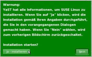 Abbildung 4: Nach Abschluss der Grundeinstellungen bietet sich die letzte Gelegenheit zum Abbruch der Installation.