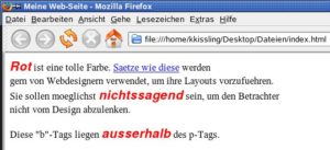 Abbildung 4: Ein paar Layout-Einträge und schon verändert sich das Bild. Die in das "b"-Tag eingefassten Segmente erscheinen rot und in anderer Schriftgröße.
