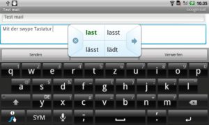 Abbildung 2: Die Swype-Tastatur ist anfänglich etwas gewöhnungsbedürftig, erlaubt aber nach kurzer Zeit ein sehr flüssiges Schreiben.