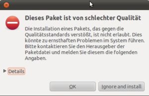 Abbildung 4: Erfüllt ein externes Paket nicht Ubuntus Qualitätsstandards für Debian-Pakete, gibt das Softwarecenter neuerdings eine Fehlermeldung aus.