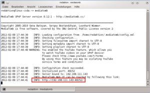Abbildung 4: Die nach dem Start von MediaTomb angezeigte IP-Adresse geben Sie in den Browser ein, um an das Interface zu gelangen. Der Port spielt beim Konfigurieren der Firewall eine Rolle.
