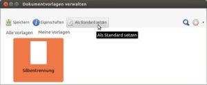 Abbildung 2: Eine selbst erstellte Dokumentenvorlage machen Sie in diesem Dialog zum Standard.