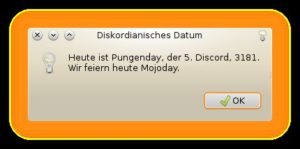Abbildung 4: Mit Zenity erstellen Sie einen einfachen Dialog, der das aktuelle Datum des Diskordianischen Kalenders anzeigt.