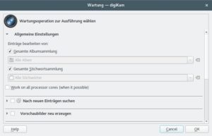 Abbildung 10: Alle für Digikam wichtigen Wartungsarbeiten lassen sich nun über einen einzigen Dialog steuern.