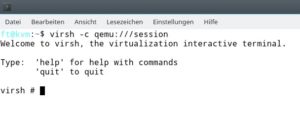 Abbildung 2: Begrüßt Virsh Sie freundlich, steht das System für den Einsatz virtueller Maschinen bereit. Mit Virt-Install (oder direkt mit Qemu) erstellen Sie dann im nächsten Schritt eine VM.
