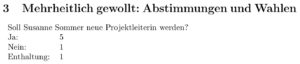 Abbildung 4: Ergebnisse von Abstimmungen und Wahlen k&ouml;nnen Sie einfach erfassen und &uuml;bersichtlich ausgeben.