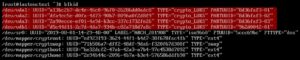 Abbildung 4: Das Kommandozeilenwerkzeug Blkid listet die UUIDs der verschl&uuml;sselten Partitionen (Typ <code>crypto_LUKS</code>) auf. Anhand der Ger&auml;tedateien in der linken Spalte k&ouml;nnen Sie die Zeilen den von Ihnen erstellten Volumes zuordnen.