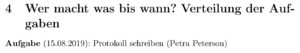 Abbildung 5: Behalten Sie die &Uuml;bersicht, wer bis wann welche Aufgabe erledigt.