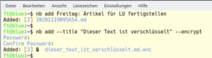 Abbildung 2: Der Befehl <code>nb add</code> erlaubt das Erstellen neuer Notizen, auf Wunsch auch verschlüsselt.