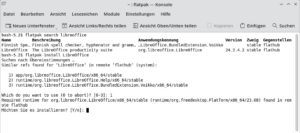Abbildung 3: Bereits die Standardinstallation bringt das Flatpak-Framework mit, mit dem Sie entsprechende Pakete im Terminal installieren und verwalten.