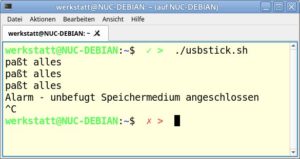 Abbildung 15: Das Skript <code>usbstick.sh</code> hat den unerlaubten Anschluss eines USB-Sticks bemerkt.